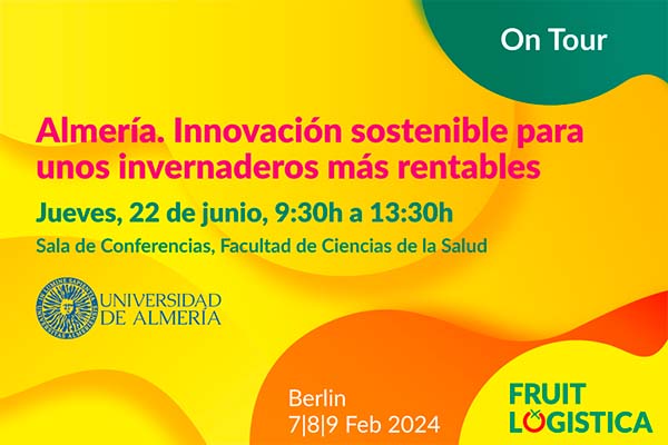 Jornada «Almería. Innovación sostenible para unos invernaderos rentables» organizada por Fruit Logistica, próximo 22 de junio en la UAL Fruit Logistica organiza en la UAL la jornada 'Almería. Innovación sostenible para unos invernaderos rentables'